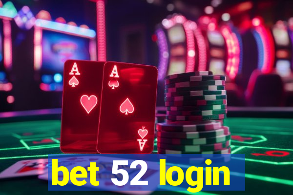 bet 52 login